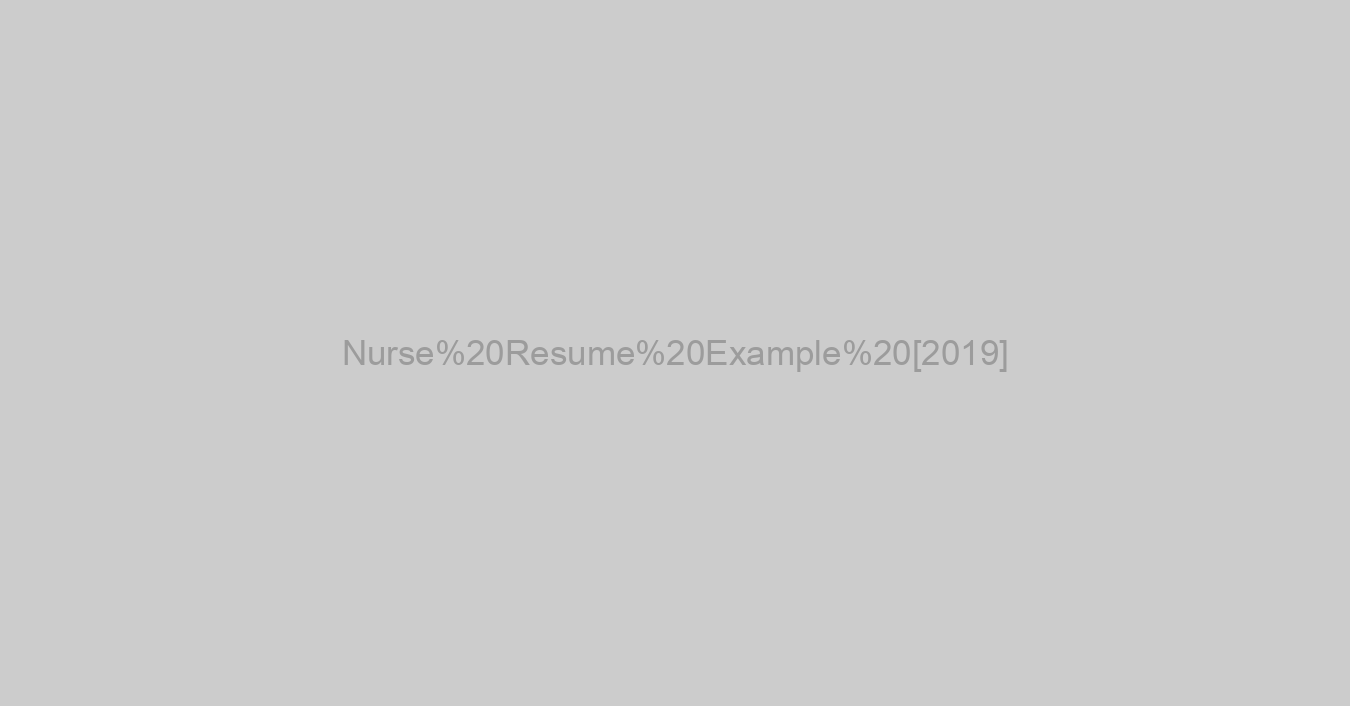 Nurse Resume Example [2019]